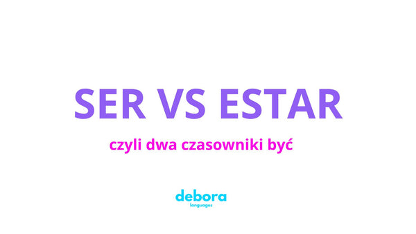SER vs ESTAR - język hiszpański